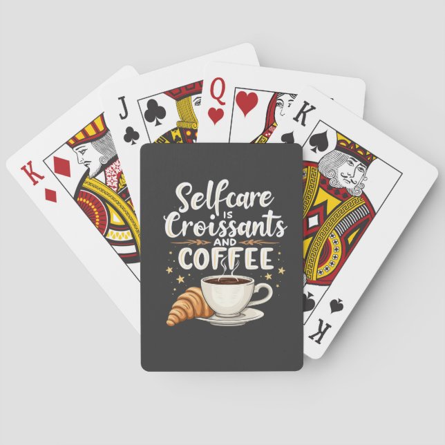 Self-Care is Croissant and Coffee Caffeine Patesry Playing Cards (Back)