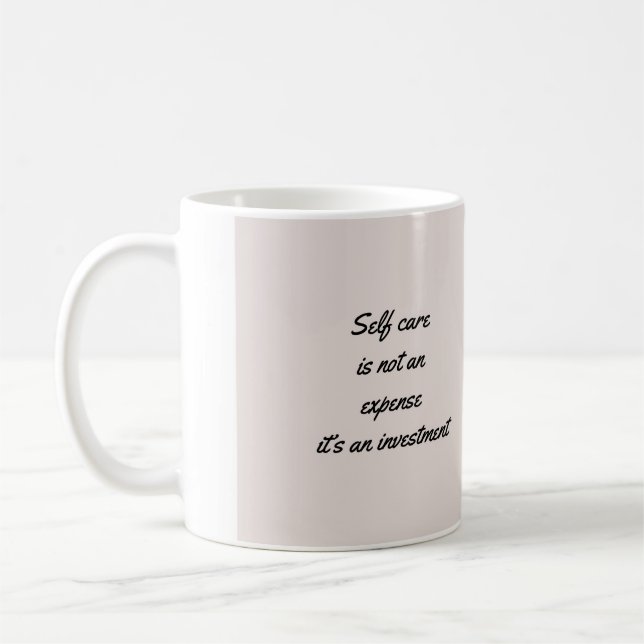 Self Care Is Not an Expense  Coffee Mug (Left)