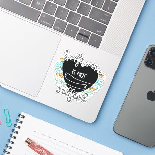 Self-care is not selfish
