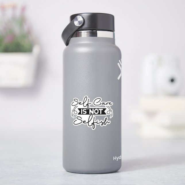 Self-care is not selfish (HydroFlask)
