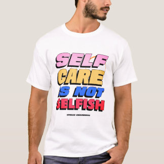 Self Care Is Not Selfish Mental Health Men's T-Shirt