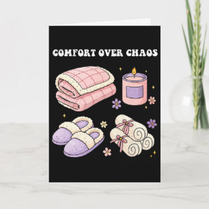 Self-care Love Comfort Over Chaos Mental Health We Card