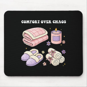 Self-care Love Comfort Over Chaos Mental Health We Mouse Mat