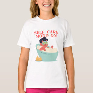 Self-Care Mode: ON – Cute & Funny Cartoon Bathing  T-Shirt