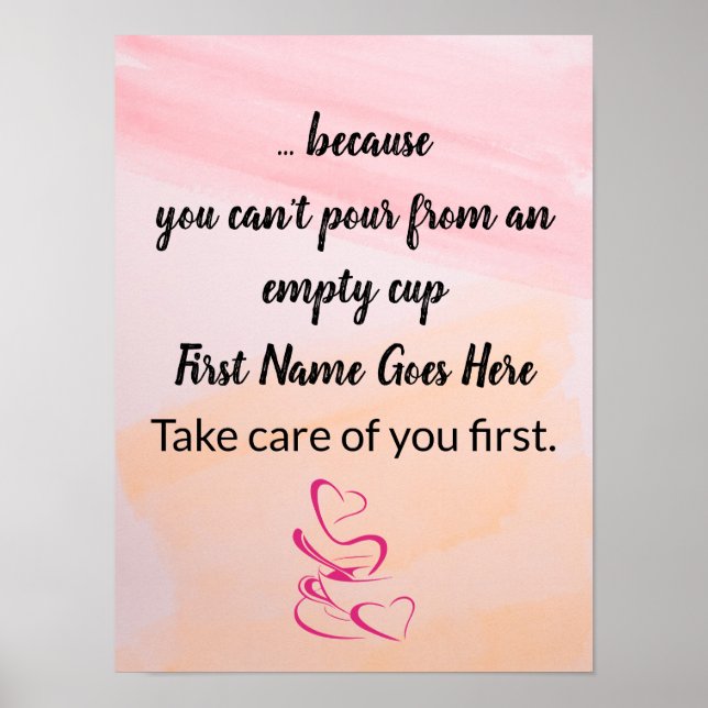 Self-care quote “You can’t Pour from an empty cup" Poster (Front)