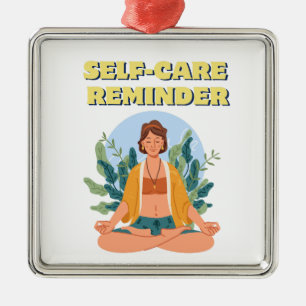 SELF CARE REMINDER Ornament