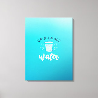 Self Care Tip - Drink more water Canvas Print