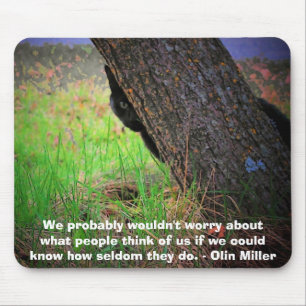 Self Conscious kitty meme w/ Olin Miller quote Mouse Mat