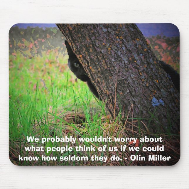 Self Conscious kitty meme w/  Olin Miller quote Mouse Mat (Front)