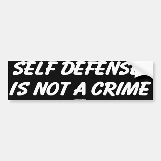 Self Defence Is Not A Crime Bumper Sticker (Front)