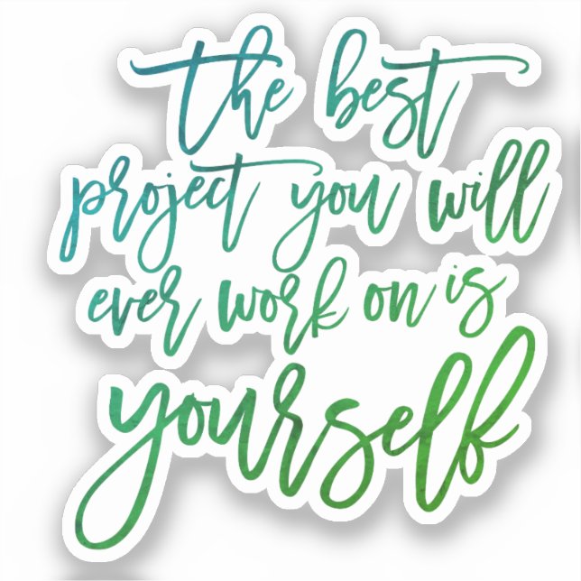 Self Help quotes, Project you inspirational saying (Front)