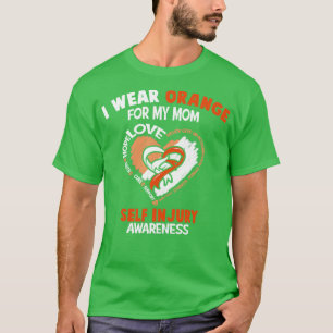 Self Injury Awareness I Wear Orange For My Mum Hea T-Shirt