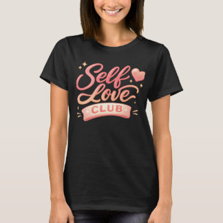 Self Love Club Aesthetic Bubbly Typography Pink He T-Shirt