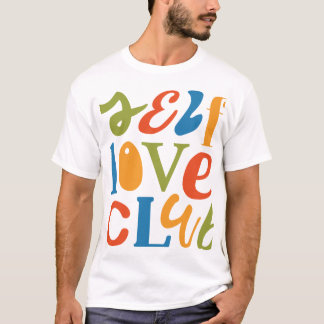 Self Love Club Embrace Your Inner Strength  T-Shirt