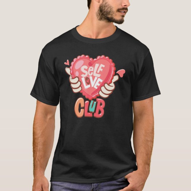 Self Love Club Retro Heart Hand Happy Valentines D T-Shirt (Front)