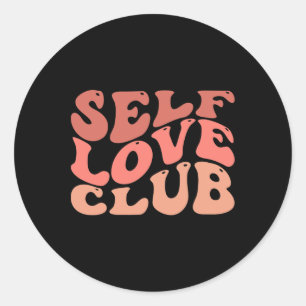 Self Love Club Self Love Inspirational Quote Classic Round Sticker