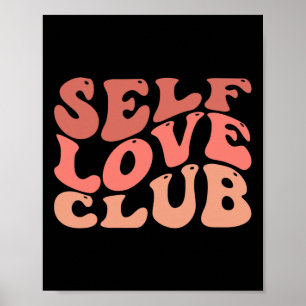 Self Love Club Self Love Inspirational Quote  Poster
