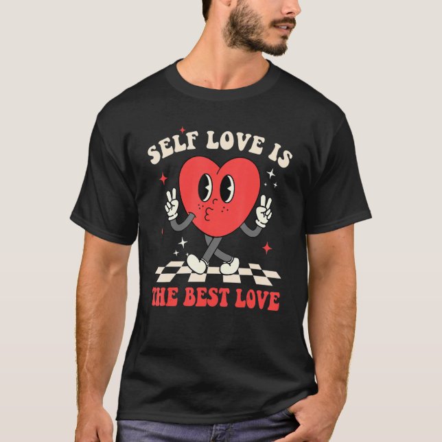 Self Love Is The Best Love Groovy Valentine's Day  T-Shirt (Front)