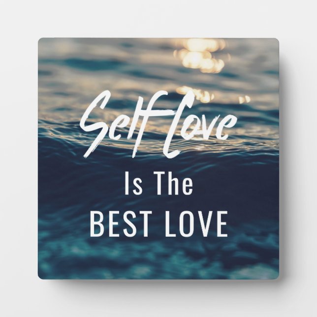 Self Love Is The Best Love Plaque with Easel (Front)