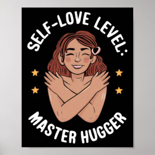 Self-love Level Master Hugger Sticker Poster