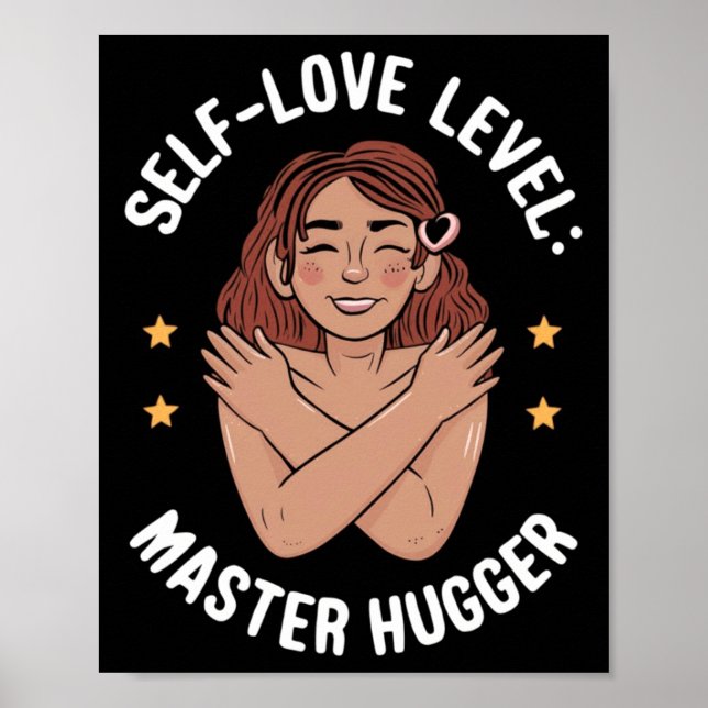 Self-love Level Master Hugger Sticker  Poster (Front)