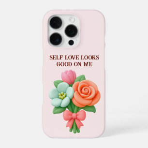 Self Love Looks Good On Me Floral Phone Case
