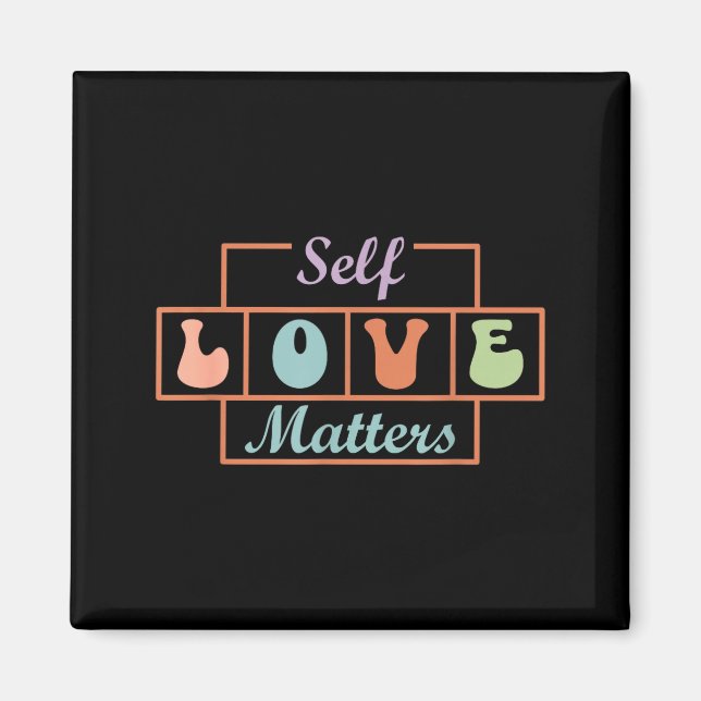 Self Love Matters Magnet (Front)