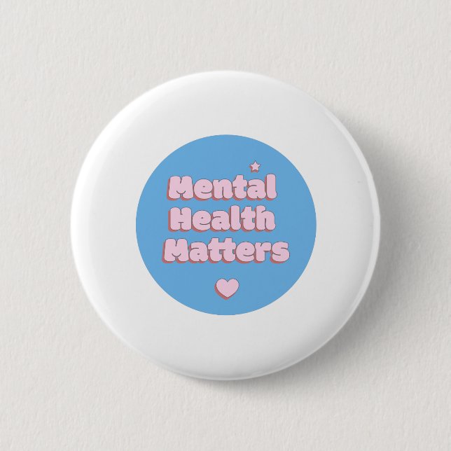 Self Love - Mental Health Matters - Girly - Self 6 Cm Round Badge (Front)