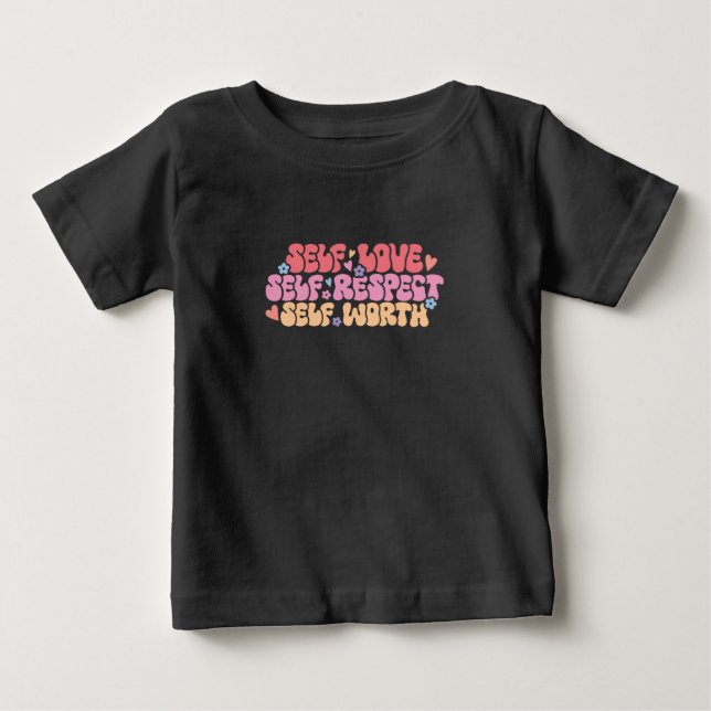 Self Love Respect Baby T-Shirt (Front)