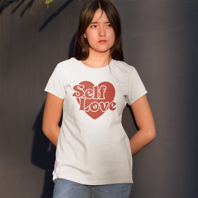 Self Love Retro Inspirational Positive Quote T-Shirt (Creator Uploaded)