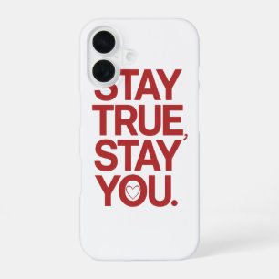 Self Love Stay True Stay You Quote iPhone 16 Case