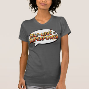 Self-Love = Superpower – Comic Empowerment T-Shirt