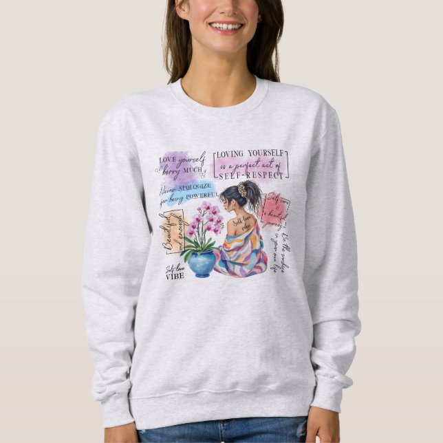 Self Love Vibes | Empowerment Aesthetic  Sweatshirt (Front)