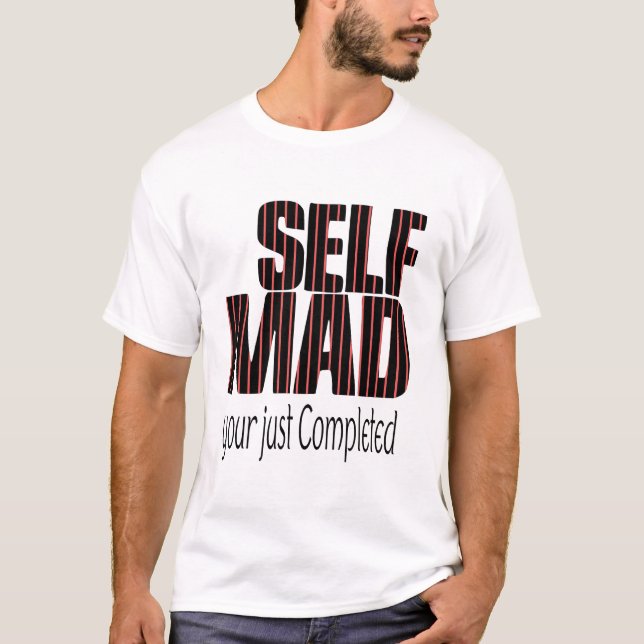 self mad T-Shirt (Front)