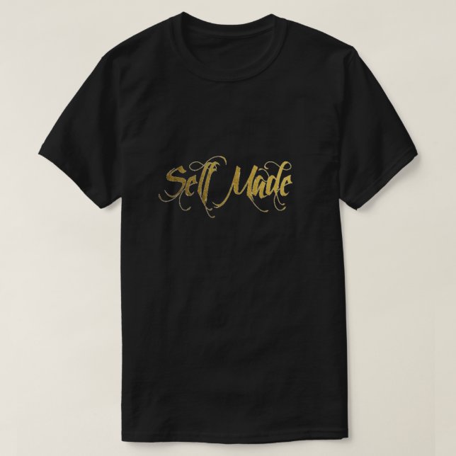 Self Made Gold Foil T-Shirt (Design Front)