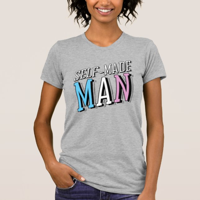 Self-Made Man T-Shirt (Front)