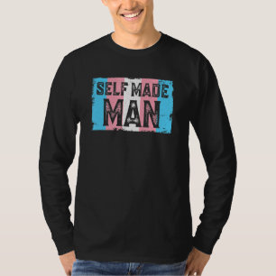 Self Made Men Transgender Support Lgbtq T-Shirt