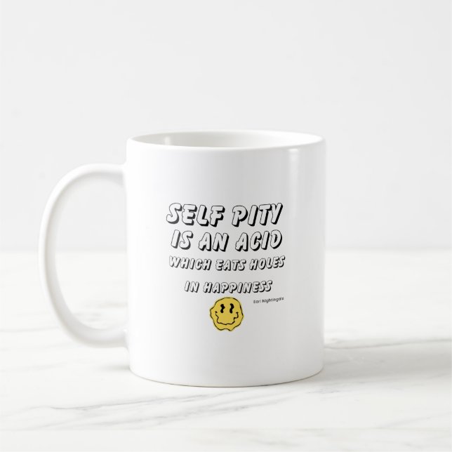 Self-Pity - Earl Nightingale Quote - Coffee Mug (Left)