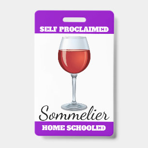 Self Proclaimed Sommelier ID Badge
