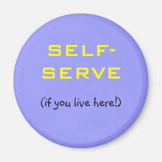 SELF-SERVE, (if you live here!) Magnet