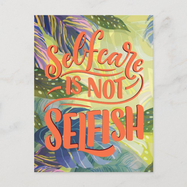 Selfcare IS NOT Selfish, Quotes  Postcard (Front)