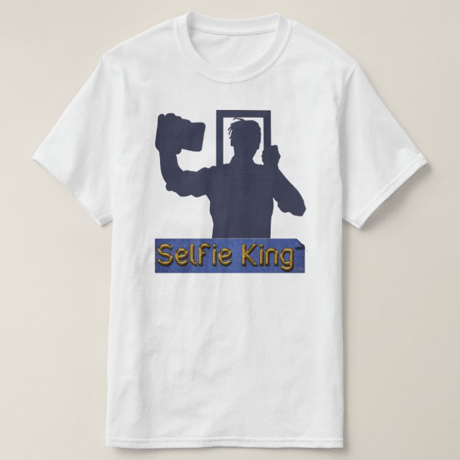 Selfie King T-Shirt (Design Front)