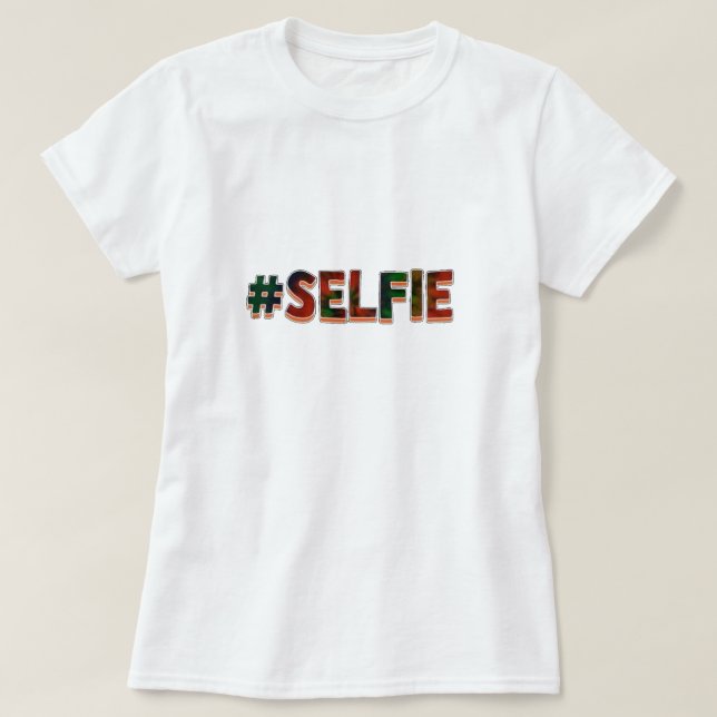 #Selfie T-Shirt (Design Front)