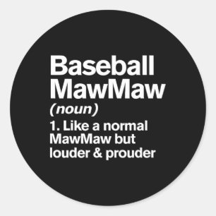 Sell Mawmaw Louder And Prouder Funny Definition Ma Classic Round Sticker