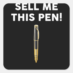 Sell Me This Pen Square Sticker