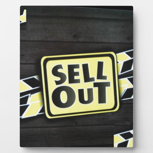 Sell Out Art Print Plaque (Front)