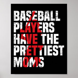 Sell Players Have The Prettiest Moms Funny Softll Poster
