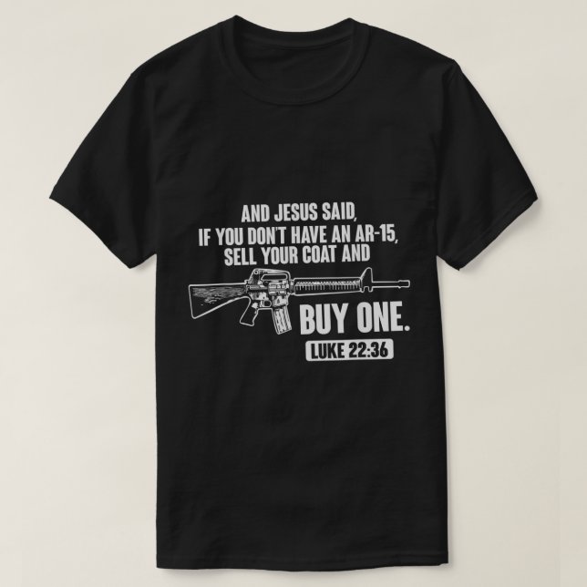 Sell Your Coat And Buy An AR15 Funny Jesus Pro Gun T-Shirt (Design Front)