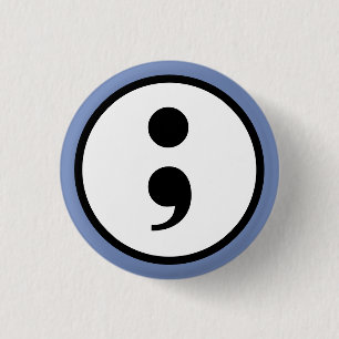 Semi-colon 3 Cm Round Badge