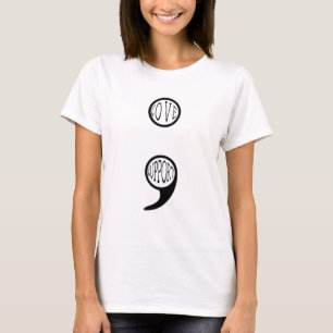 Semi Colon Love & Support T-Shirt